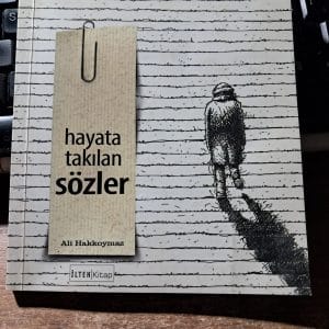 HAYATA TAKILAN SÖZLER/Ali HAKKOYMAZ