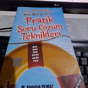 PRATİK SORU ÇÖZÜM TEKNİKLERİ/M. Abdullah YILMAZ