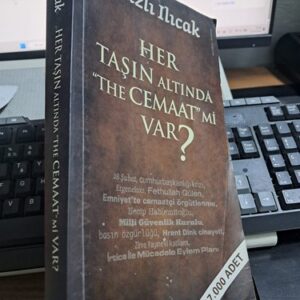 HER TAŞIN ALTINDA "THE CEMAAT"Mİ VAR?/Nazlı ILICAK