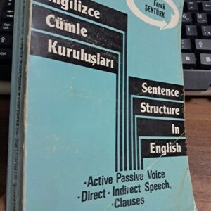 İNGİLİZCE CÜMLE KURULUŞLARI-Sentence Structure In English/Faruk ŞENTÜRK