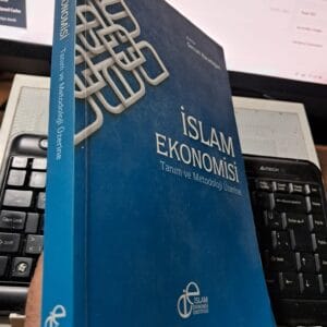 İSLAM EKONOMİSİ Tanım ve Metodoloji Üzerine/Editör: Sercan KARADOĞAN