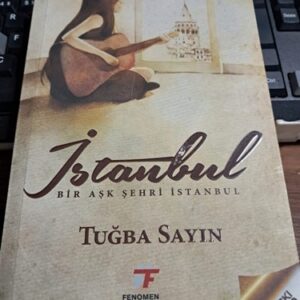 İSTANBUL-Bir Aşk Şehri İSTANBUL/Tuğba SAYIN