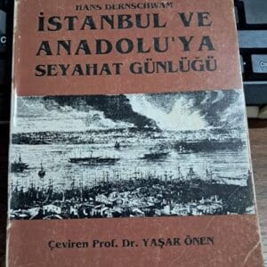 İSTANBUL ve ANADOLU'YA SEYAHAT GÜNLÜĞÜ/Hans DERNSCHWAM
