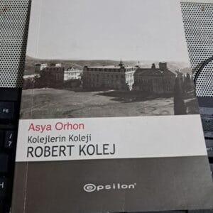 Kolejlerin Koleji ROBERT KOLEJ/Asya ORHON