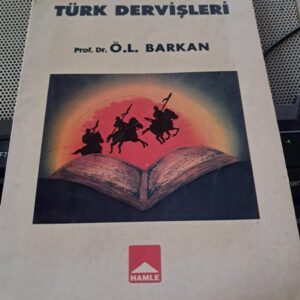 KOLONİZATÖR TÜRK DERVİŞLERİ/Prof. Dr. Ömer Lütfi BARKAN