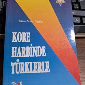 KORE HARBİNDE TÜRKLERLE/Nazım Dündar SAYILAN