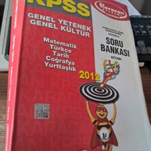KPSS GENEL YETENEK GENEL KÜLTÜR SORU BANKASI-2012 /KARACAN AKADEMİ