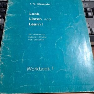 LOOK LİSTEN AND LEARN! WORKBOOK 1/L.G.ALEXANDER