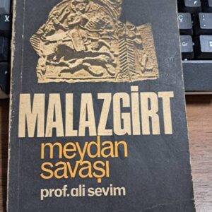 MALAZGİRT MEYDAN SAVAŞI/ Prof. Dr. Ali SEVİM