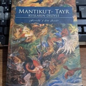 MANTIKU'T-TAYR-Kuşların Diliyle/Feridü'd-din ATTAR