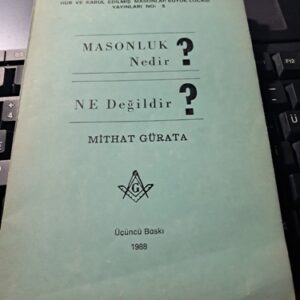 MASONLUK NEDİR? NE DEĞİLDİR?/Mithat GÜRATA