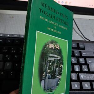 MEHMED EMİN TOKADÎ EFENDİ/Mehmet EFENDİOĞLU