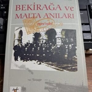 Milli Mücadele Döneminde BEKİRAĞA ve MALTA ANILARI (1919-1921)/Hazırlayan: Mehmet Akif BAL