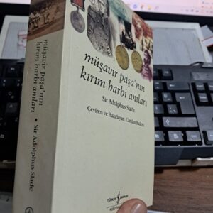 MÜŞAVİR PAŞA'NIN KIRIM HARBİ ANILARI/ Sir Adolphus SLADE