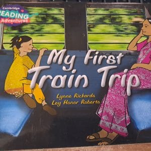 My First Train Trip/Lynne Richards-Ley.H.Roberts
