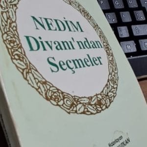 NEDİM DİVANI'NDAN SEÇMELER/Şevket KUTKAN