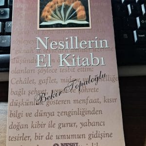 NESİLLERİN EL KİTABI/Bekir TOPALOĞLU