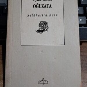 OĞUZATA/Selahattin BATU