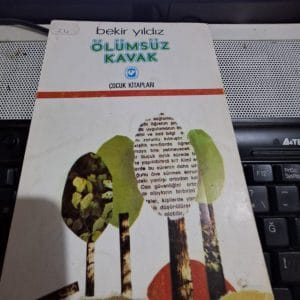 ÖLÜMSÜZ KAVAK/Bekir YILDIZ