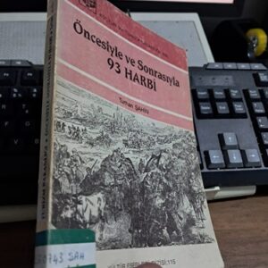 Öncesiyle ve Sonrasıyla 93 HARBİ/ Turhan ŞAHİN
