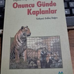 Çağdaş Arap Hikâyelerinden Seçmeler-ONUNCU GÜNDE KAPLANLAR/Türkçesi: Erdinç DOĞRU