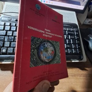 PANEL"Küreselleşme,Teknoloji ve Ulusal Strateji"/Kolektif
