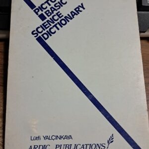 PICTORIAL BASIC SCIENCE DICTIONARY/Lütfi YALÇINKAYA