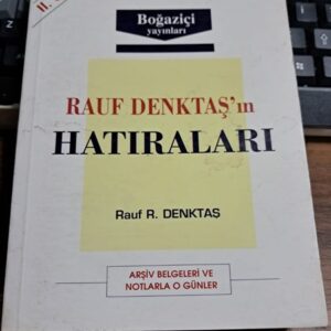 RAUF DENKTAŞ'IN HATIRALARI II (1965)/Rauf R. DENKTAŞ