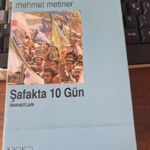 ŞAFAKTA 10 GÜN-İRAN NOTLARI/Mehmet METİNER