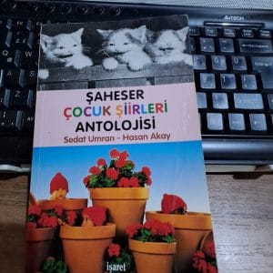 ŞAHESER ÇOCUK ŞİİRLERİ ANTOLOJİSİ/Sedat UMRAN-Hasan AKAY