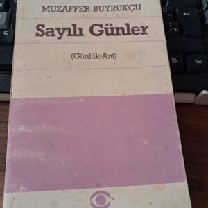 SAYILI GÜNLER(Günlük-Anı)/Muzaffer BUYRUKÇU