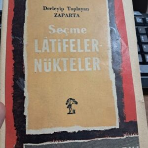 Seçme LÂTİFELER-NÜKTELER/ ZAPARTA (Derleyip Toplayan)