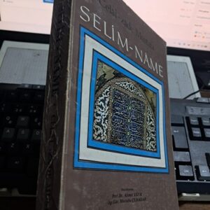 SELİM-NÂME/CELÂL-ZÂDE MUSTAFA