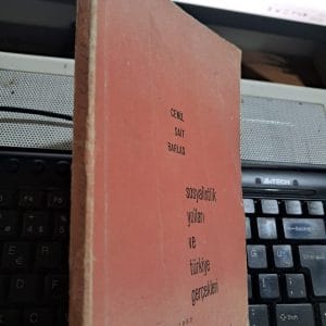 SOSYALİSTLİK YOLLARI VE TÜRKİYE GERÇEKLERİ/Cemil Sait BARLAS