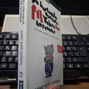 ŞU HORTUMLU DÜNYADA FİL YALNIZ BİR HAYVANDIR/Ahmet Şerif İZGÖREN