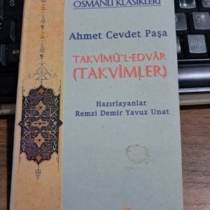 TAKVİMÜ'L EDVAR(TAKVİMLER)/Ahmet Cevdet Paşa