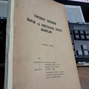 TANZİMAT DEVRİNİN BÜYÜK VE UNUTULMAZ DEVLET ADAMLARI/Vedad ONUR