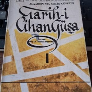 TARİH-İ CİHANGÜŞA 1 /Alaaddin Ata Melik CÜVEYNİ