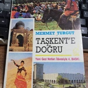 TAŞKENT'E DOĞRU-Rusya Notları/Mehmet TURGUT