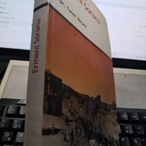 Türk Ulusal Kimliği ve ERMENİ SORUNU/ Dr. Taner AKÇAM