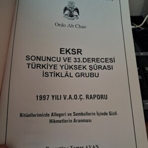 EKSR SONUNCU VE 33.DERECESİ TÜRKİYE YÜKSEK ŞÛRASI İSTİKLÂL GRUBU 1997 YILI V.A.O.Ç RAPORU