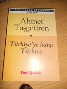 Türkiye’ye karşı Türkiye-Ahmet Taşgetiren