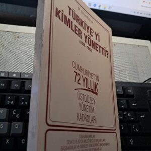 TÜRKİYE'Yİ KİMLER YÖNETTİ?(1920-1992)/M. Orhan BAYRAK