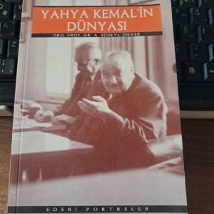 YAHYA KEMAL'İN DÜNYASI/Süheyl ÜNVER