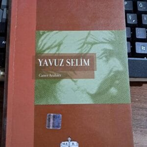 YAVUZ SELİM(III Perdelik Oyun)/Caner ARABACI
