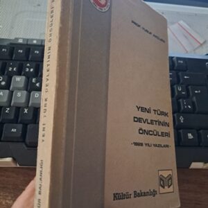 YENİ TÜRK DEVLETİNİN ÖNCÜLERİ -1928 YILI YAZILARI/ Prof: Yusuf AKÇURA