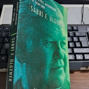 ZİHNİYET AYDINLAR VE İZMLER/Sabri F.ÜLGENER
