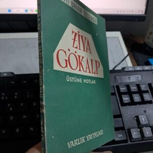 ZİYA GÖKALP ÜSTÜNE NOTLAR/Cavit Orhan TÜTENGİL